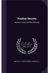 Poultry Secrets: Gatheres, Tested and Now Disclosed