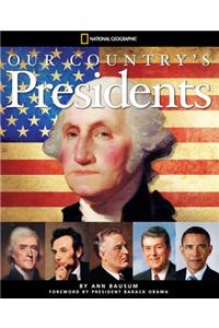 Our Country's Presidents: All You Need to Know about the Presidents, from George Washington to Barack Obama