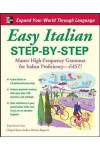 Easy Italian Step-By-Step: Master High-Frequency Grammar for Italian Proficiency - Fast!