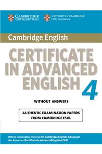 Cambridge Certificate in Advanced English 4: Official Examination Papers from University of Cambridge ESOL Examinations