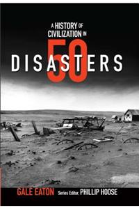 A History of Civilization in 50 Disasters