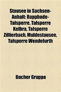 Stausee in Sachsen-Anhalt: Rappbode-Talsperre, Talsperre Kelbra, Talsperre Zillierbach, Muldestausee, Talsperre Wendefurth
