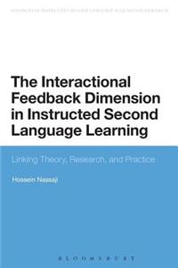 The Interactional Feedback Dimension in Instructed Second Language Learning: Linking Theory, Research, and Practice