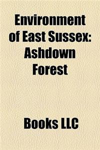 Environment of East Sussex: Gardens in East Sussex, Nature Reserves in East Sussex, Protected Areas of East Sussex