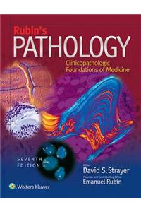 Rubin's Pathology: Clinicopathologic Foundations of Medicine