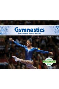 Gymnastics:: Great Moments, Records, and Facts