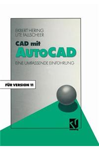 CAD Mit AutoCAD: Eine Umfassende Einfuhrung Fur Die Arbeit Mit Version 11