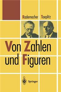 Von Zahlen Und Figuren: Proben Mathematischen Denkens Fur Liebhaber Der Mathematik