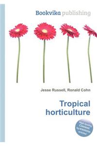 Tropical Horticulture