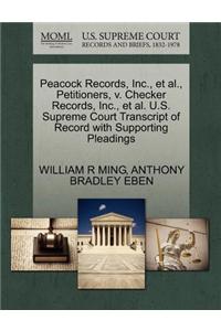 Peacock Records, Inc., et al., Petitioners, V. Checker Records, Inc., et al. U.S. Supreme Court Transcript of Record with Supporting Pleadings