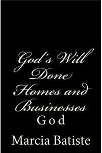 God's Will Done Homes and Businesses: God