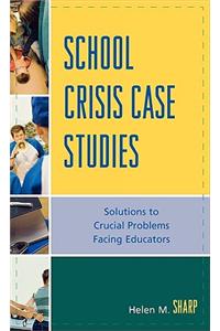 School Crisis Case Studies