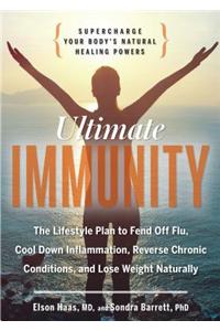 Ultimate Immunity: Supercharge Your Body's Natural Healing Powers