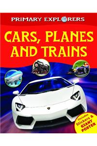 Cars, Trains & Planes