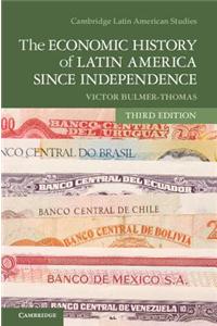 The Economic History of Latin America Since Independence