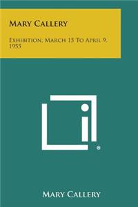 Mary Callery: Exhibition, March 15 to April 9, 1955