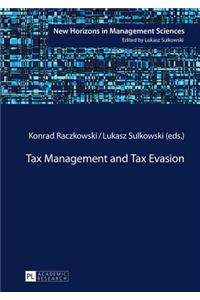 Tax Management and Tax Evasion