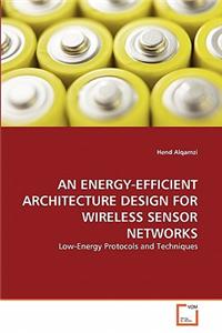 An Energy-Efficient Architecture Design for Wireless Sensor Networks