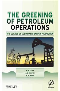 The Greening of Petroleum Operations