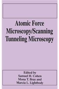 Atomic Force Microscopy/scanning Tunneling Microscopy