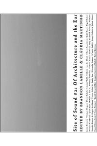 Site of Sound: Of Architecture and the Ear, Volume 2 [With CD (Audio)]