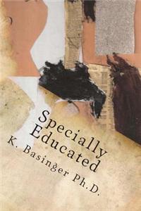 Specially Educated: Dealing with a Non-Specific, Specific Learning Disability