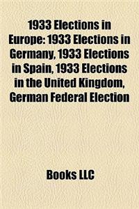 1933 Elections in Europe: 1933 Elections in Germany, 1933 Elections in Spain, 1933 Elections in the United Kingdom, German Federal Election