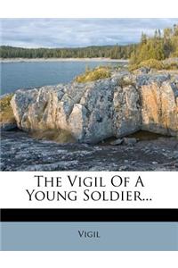 The Vigil of a Young Soldier...