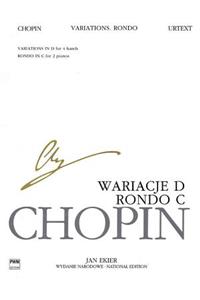 Rondo in C Major, Variations in D Major: For Two Pianos, Four Hands Chopin National Edition