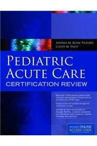Pediatric Acute Care Certification Review
