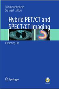 Hybrid Pet/CT and Spect/CT Imaging: A Teaching File