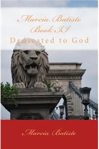 Marcia Batiste Book II: Dedicated to God