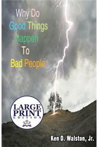 Why Do Good Things Happen to Bad People