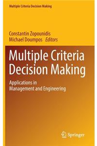 Multiple Criteria Decision Making: Applications in Management and Engineering