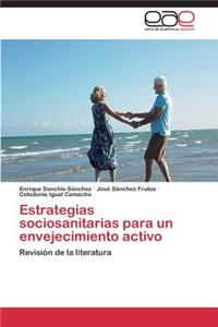 Estrategias Sociosanitarias Para Un Envejecimiento Activo