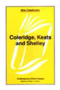 Coleridge, Keats and Shelley