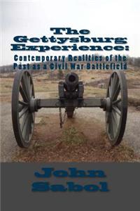 The Gettysburg Experience: Contemporary Realities of the Past as a Civil War Battlefield