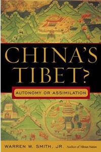 China's Tibet?: Autonomy or Assimilation