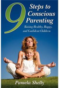 9 Steps to Conscious Parenting