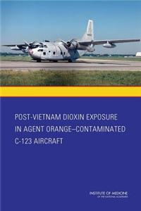 Post-Vietnam Dioxin Exposure in Agent Orange-Contaminated C-123 Aircraft