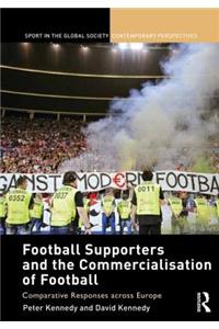 Football Supporters and the Commercialisation of Football