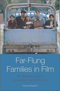 Far-Flung Families in Film: The Diasporic Family in Contemporary European Cinema