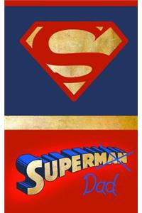 Super Dad: Presents / Gifts for Fathers Day / Christmas / Birthday [ Small Ruled Notebook / Journal ]