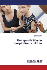 Therapeutic Play in Hospitalized Children