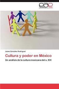 Cultura y Poder En Mexico