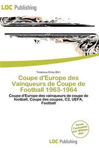 Coupe D'Europe Des Vainqueurs de Coupe de Football 1963-1964