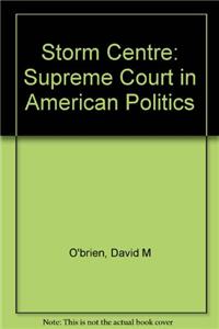 Storm Centre: Supreme Court in American Politics