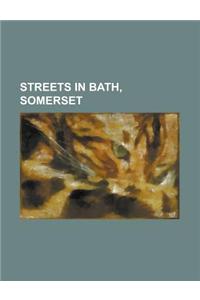 Streets in Bath, Somerset: Bathwick Hill, Bath, Bath Street, Bath, Camden Crescent, Bath, Cavendish Crescent, Bath, Cavendish Place, Bath, Cheap