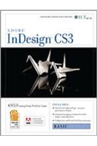 Indesign Cs3: Basic, Ace Edition + Certblaster, Instructor's Edition