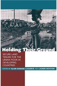 Holding Their Ground: Secure Land Tenure for the Urban Poor in Developing Countries